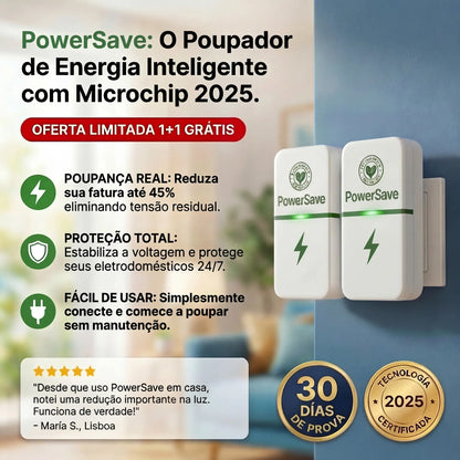 1 + 1 GRÁTIS | PowerSAVE™ – Elimina os picos de tensão e reduz a fatura da luz. *Sem necessidade de manutenção.